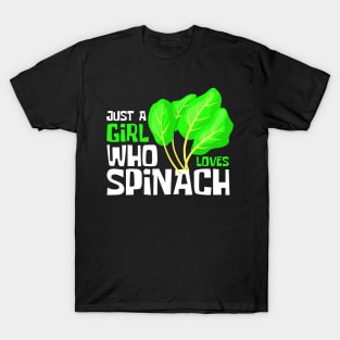 Just A Girl Who Loves Spinach Funny T-Shirt